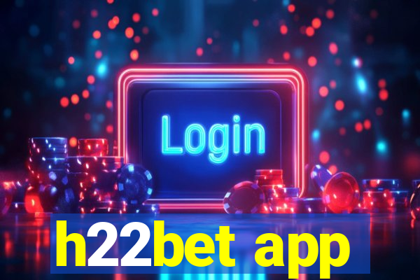 h22bet app